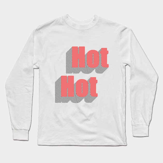 Hot Hot Long Sleeve T-Shirt by Vintage Dream